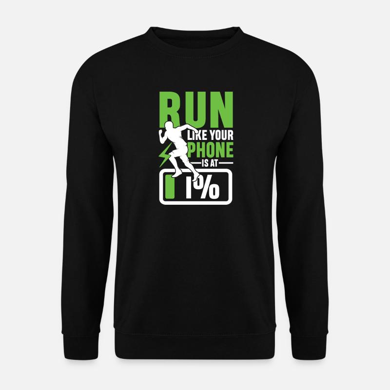 Run like your phone is 1 - Unisex Pullover - Schwarz
