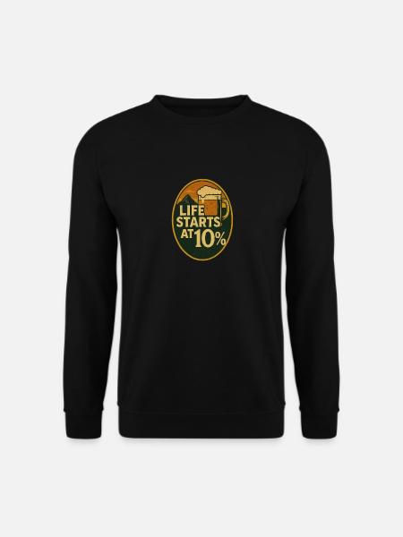 Das Leben beginnt bei 10% - Unisex Pullover - Schwarz