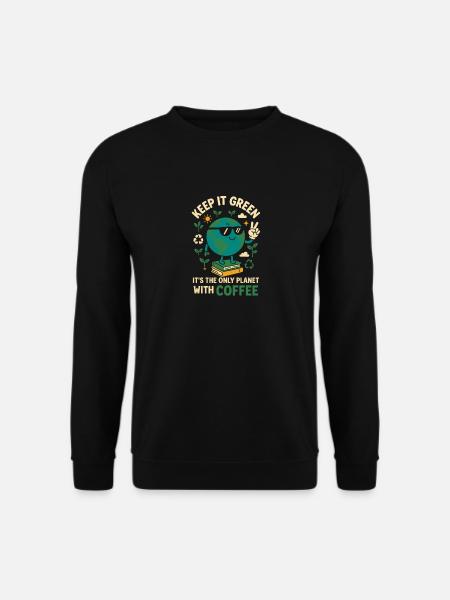 Keep it green – nur hier gibt’s Kaffee - Unisex Pullover - Schwarz