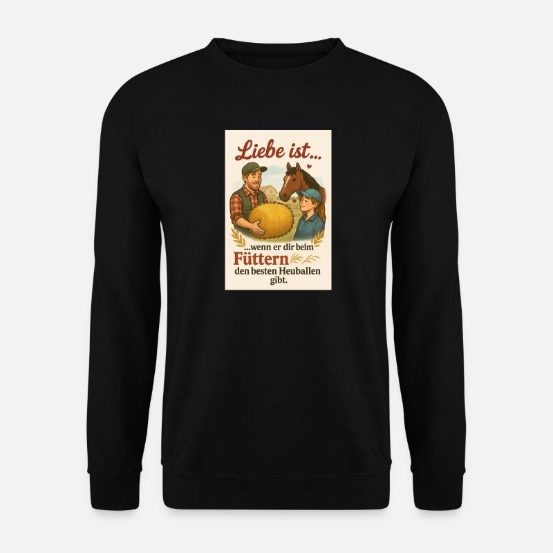 Liebe ist beim Füttern des Heuballen - Unisex Pullover - Schwarz