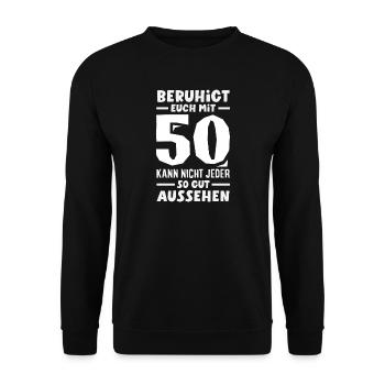 Lustiges 50. Geburtstag Geburtstagsshirt Geschenk - Unisex Pullover - Schwarz - Vorne - Alina (178cm) & Michal (187cm)