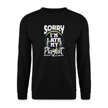 Sorry I'm late. - Unisex Sweatshirt - black - Front - Alina (178cm) & Michal (187cm)