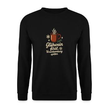 Weihnachten Lustig Sarkasmus Glühwein first  - Unisex Pullover - Schwarz - Vorne - Alina (178cm) & Michal (187cm)