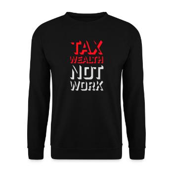 Tax Wealth Not Work Progressiv Politik Wirtschaft - Unisex Pullover - Schwarz - Vorne - Alina (178cm) & Michal (187cm)