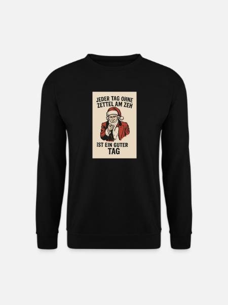 Jeder Tag Ohne Zettel Am Zeh - Unisex Pullover - Schwarz