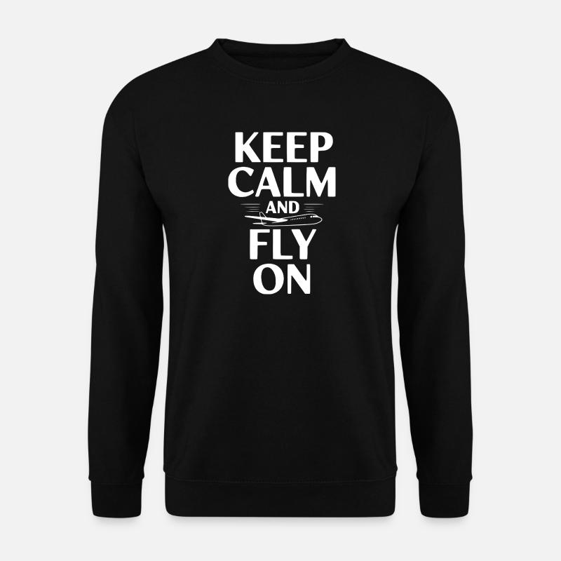 Bleib ruhig und flieg weiter - Unisex Pullover - Schwarz