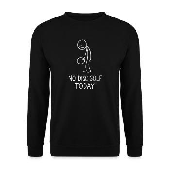 No Disc Golf Today Humor Sports Gift Idea - Unisex Sweatshirt - black - Front - Alina (178cm) & Michal (187cm)