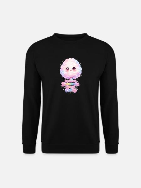 Ich bin wie Zuckerwatte , süß und Fluffig - Unisex Pullover - Schwarz