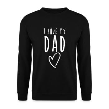 I love my dad / Daddy - Unisex Pullover - Schwarz - Vorne - Alina (178cm) & Michal (187cm)