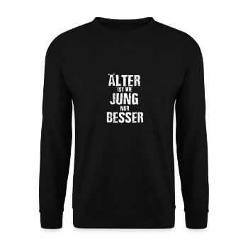 ÄLTER ist wie JUNG nur BESSER - Unisex Pullover - Schwarz - Vorne - Alina (178cm) & Michal (187cm)