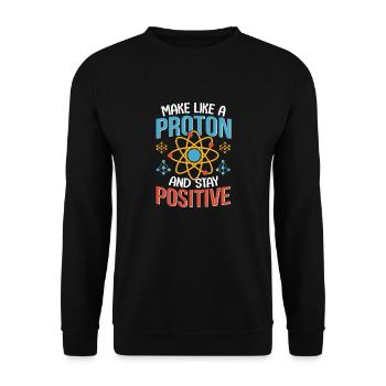 Physique Soyez comme un atome, restez un physicien positif - Sweat-shirt Unisexe - noir - Devant - Alina (178cm) & Michal (187cm)