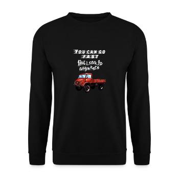 You can go faster, but I can go ANYWHERE! Unimog - Unisex Pullover - Schwarz - Vorne - Alina (178cm) & Michal (187cm)