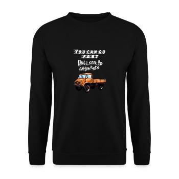 You can go faster, but I can go ANYWHERE! Unimog - Unisex Pullover - Schwarz - Vorne - Alina (178cm) & Michal (187cm)