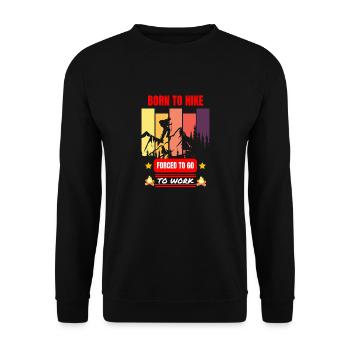 Born to hike forced to go to work - Unisex Sweatshirt - black - Front - Alina (178cm) & Michal (187cm)