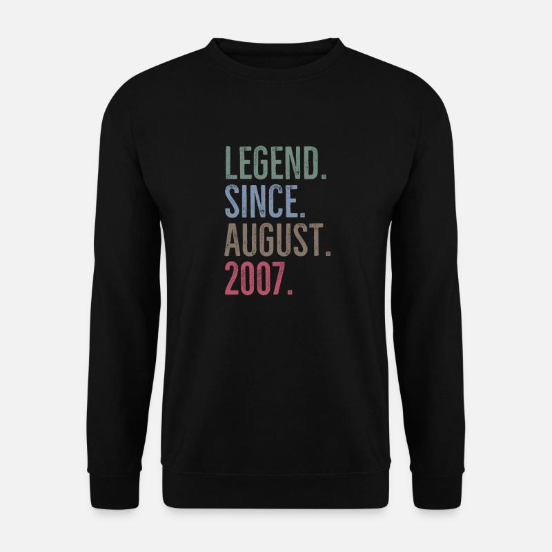 Legend Since August 2007 - Unisex Sweatshirt - black