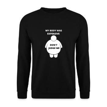 Mein Körper ist Teuer Verurteile mich nicht - Unisex Pullover - Schwarz - Vorne - Alina (178cm) & Michal (187cm)