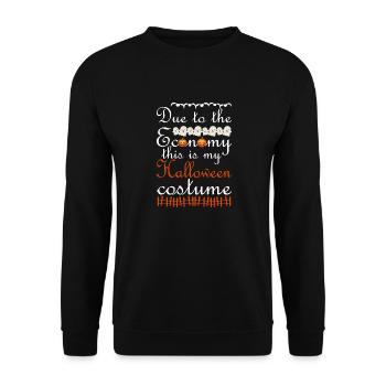 Due To The Economy This Is My Halloween Costume - Unisex Sweatshirt - black - Front - Alina (178cm) & Michal (187cm)