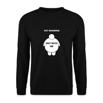 I'm not ashamed FAT Funny cheeky saying - Unisex Sweatshirt - black - Front - Alina (178cm) & Michal (187cm)