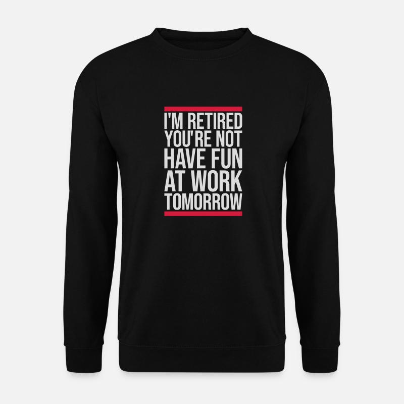 Amusez-vous au travail - Sweat-shirt Unisexe - noir