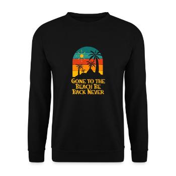 Gone to the Beach Be Back Never Ocean Beach Lover - Unisex Sweatshirt - black - Front - Alina (178cm) & Michal (187cm)