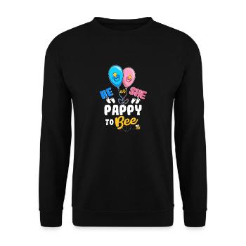 He or She Pappy To Bee Best Dad Ever Fatherhood - Unisex Sweatshirt - black - Front - Alina (178cm) & Michal (187cm)