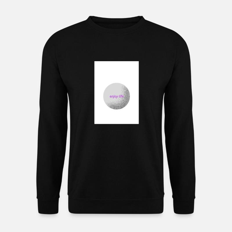 Enjoy Life - Unisex Pullover - Schwarz