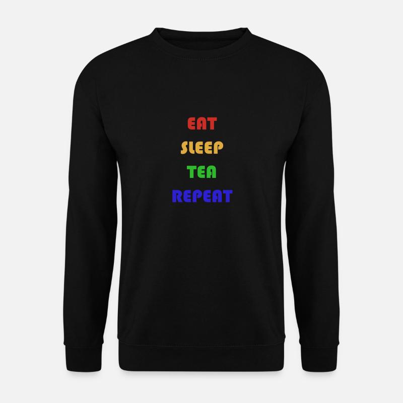 EatSleepTeaRepeat1 - Unisex Pullover - Schwarz