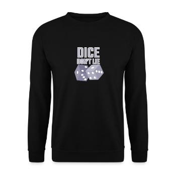 dice dont lie - Unisex Sweatshirt - black - Front - Alina (178cm) & Michal (187cm)