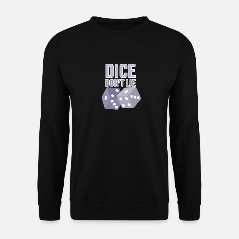 dice dont lie - Unisex Sweatshirt - black
