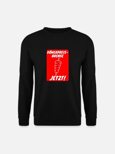 DÖNERPREISBREMSE Jetzt Döner Politik Preisbremse - Unisex Pullover - Schwarz