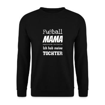 Football Mom I Got My Daughter I Gift - Unisex Sweatshirt - black - Front - Alina (178cm) & Michal (187cm)