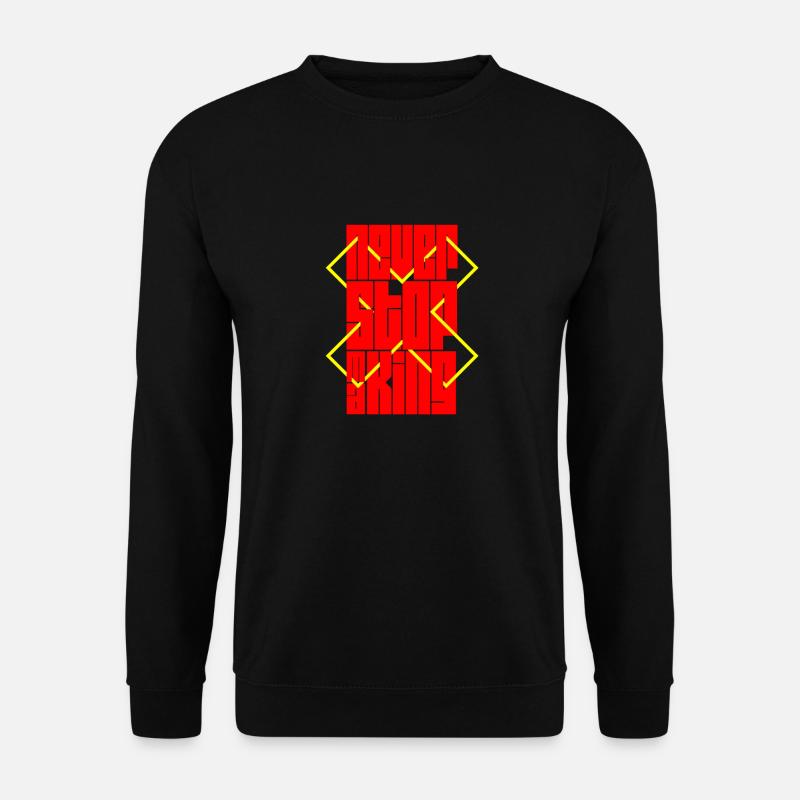 Never Stop Making - Unisex Sweatshirt - black