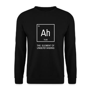 Ah element of understanding. Periodic Table Chemistry - Unisex Sweatshirt - black - Front - Alina (178cm) & Michal (187cm)