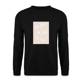 BLAH BLAH BLAH Sarcastic Humor - Unisex Sweatshirt - black - Front - Alina (178cm) & Michal (187cm)