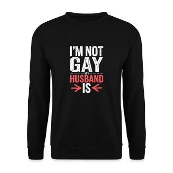 I'm Not Gay My Husband Is 14 - Unisex Pullover - Schwarz - Vorne - Alina (178cm) & Michal (187cm)