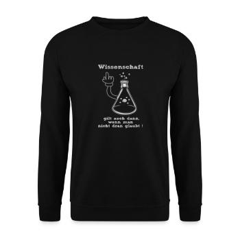 Wissenschaft gilt auch wenn man nicht daran glaubt - Unisex Pullover - Schwarz - Vorne - Alina (178cm) & Michal (187cm)