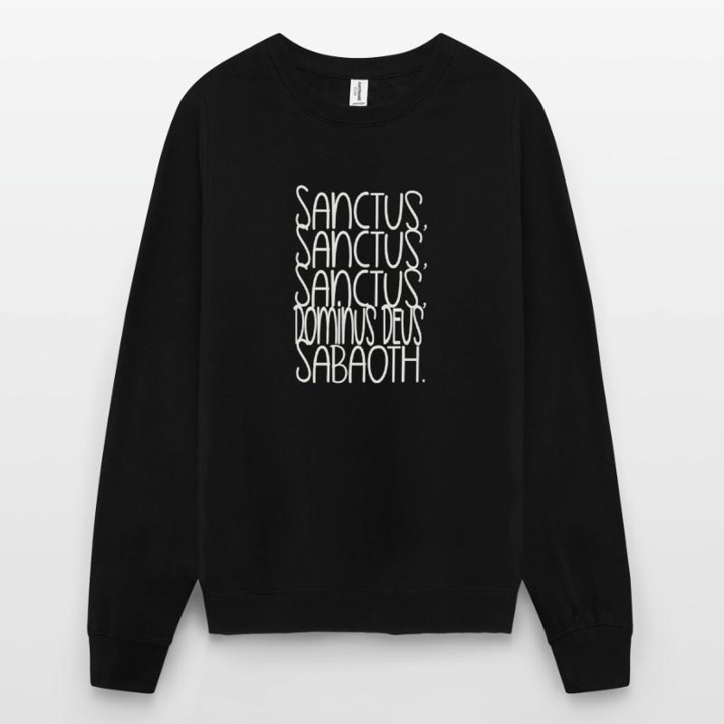 Sanctus, Sanctus, Sanctus, Dominus Deus Sabaoth Sweat-shirt Unisexe