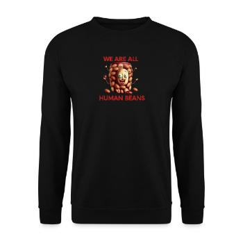 We Are All Human Beans Art Print - Unisex Sweatshirt - black - Front - Alina (178cm) & Michal (187cm)