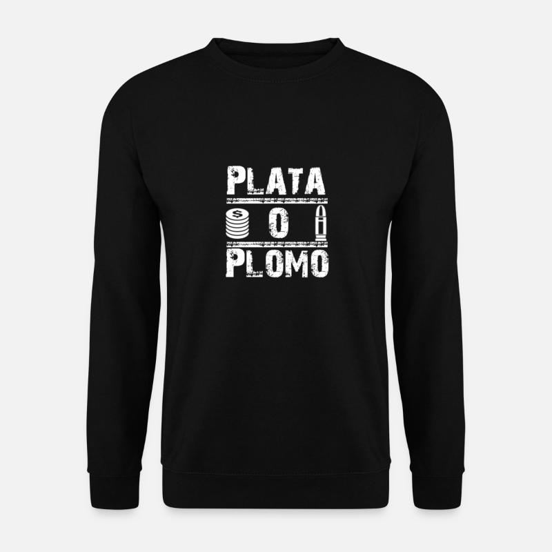 Plata O Plomo (White) - Unisex Sweatshirt - black