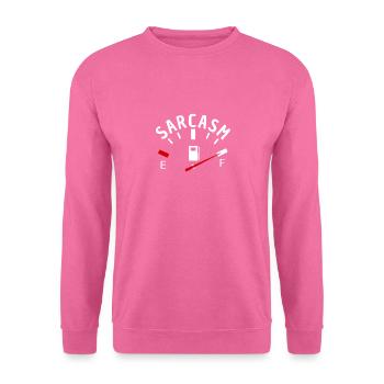 Sarcasme dictons drôles - Sweat-shirt Unisexe - rose - Devant