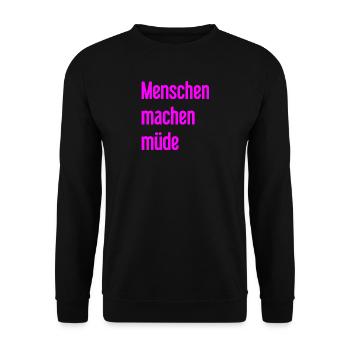 People make you tired - Funny saying - Unisex Sweatshirt - black - Front - Alina (178cm) & Michal (187cm)