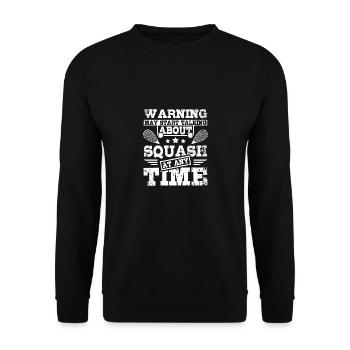 May start talking about squash at any time - Unisex Sweatshirt - black - Front - Alina (178cm) & Michal (187cm)