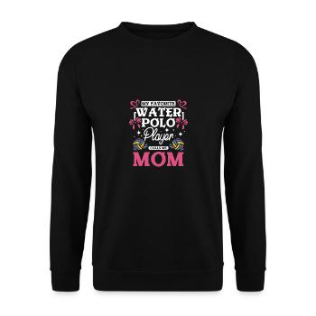 Mother My favorite water polo player calls me mom - Unisex Sweatshirt - black - Front - Alina (178cm) & Michal (187cm)