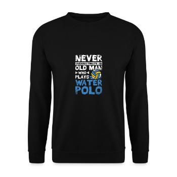Underastimate an old man who plays water polo - Unisex Sweatshirt - black - Front - Alina (178cm) & Michal (187cm)