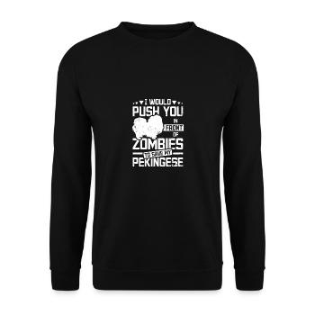Push you in front of zombies to save my pekingese - Unisex Sweatshirt - black - Front - Alina (178cm) & Michal (187cm)