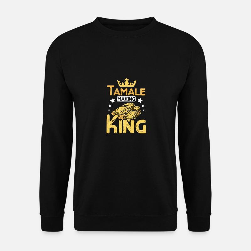 Tamale making king - Unisex Sweatshirt - black