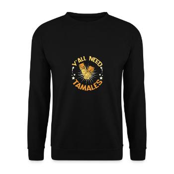 Y'all need tamales - Unisex Sweatshirt - black - Front - Alina (178cm) & Michal (187cm)