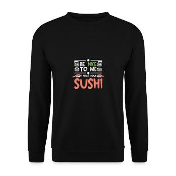 Be nice to me I make your sushi - Unisex Pullover - Schwarz - Vorne - Alina (178cm) & Michal (187cm)