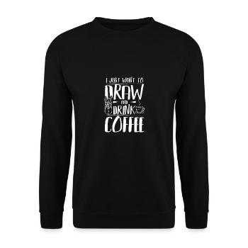 Je veux juste dessiner et boire du café - Sweat-shirt Unisexe - noir - Devant - Alina (178cm) & Michal (187cm)
