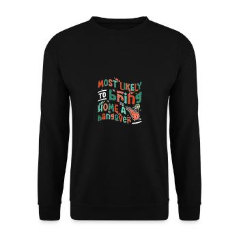 Le plus susceptible de ramener une gueule de bois à la maison - Sweat-shirt Unisexe - noir - Devant - Alina (178cm) & Michal (187cm)
